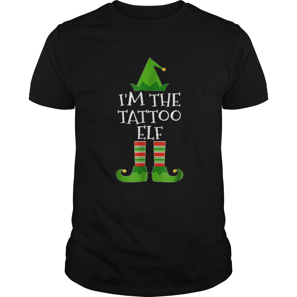 Beautiful Im Tattoo Elf Matching Family Christmas Funny T-Shirt